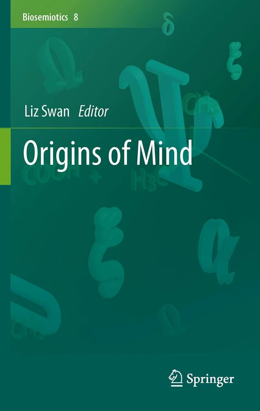 Origins of Mind: 8 (Biosemiotics, 8)