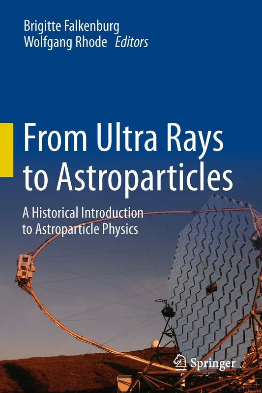 Springer - From Ultra Rays to Astroparticles - Physics History