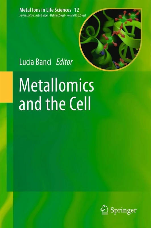 Metallomics and the Cell: 12 (Metal Ions in Life Sciences, 12)