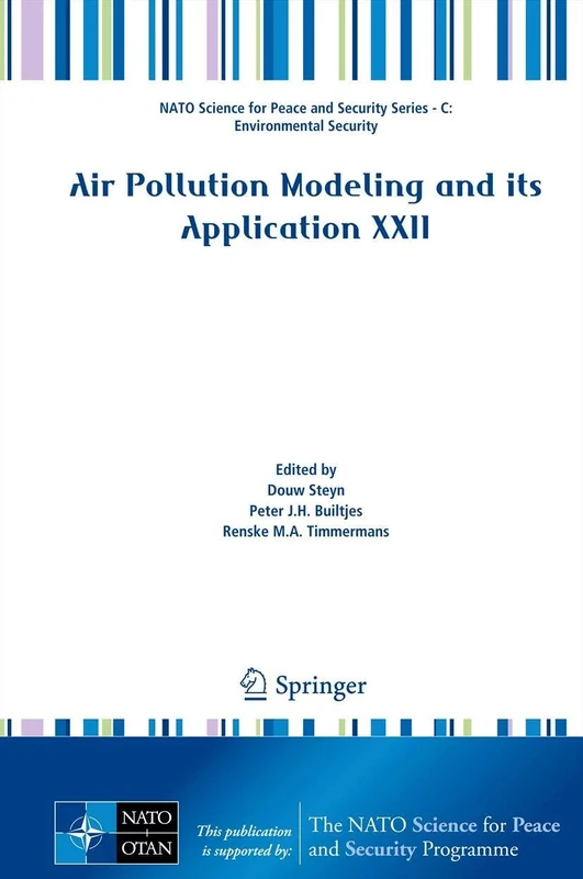Air Pollution Modeling and its Application XXII (NATO Science for Peace and Security Series C: Environmental Security)
