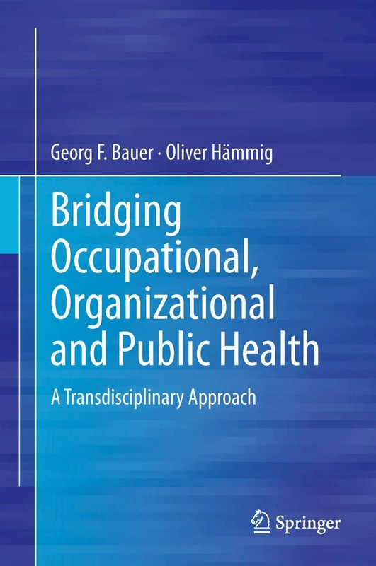 Springer - Bridging Occupational, Organizational and Public Health