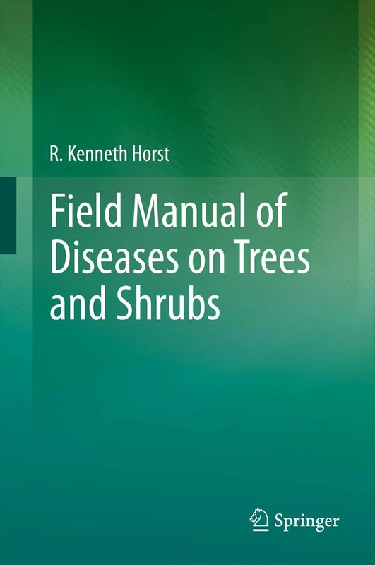 Springer Field Manual of Diseases on Trees and Shrubs