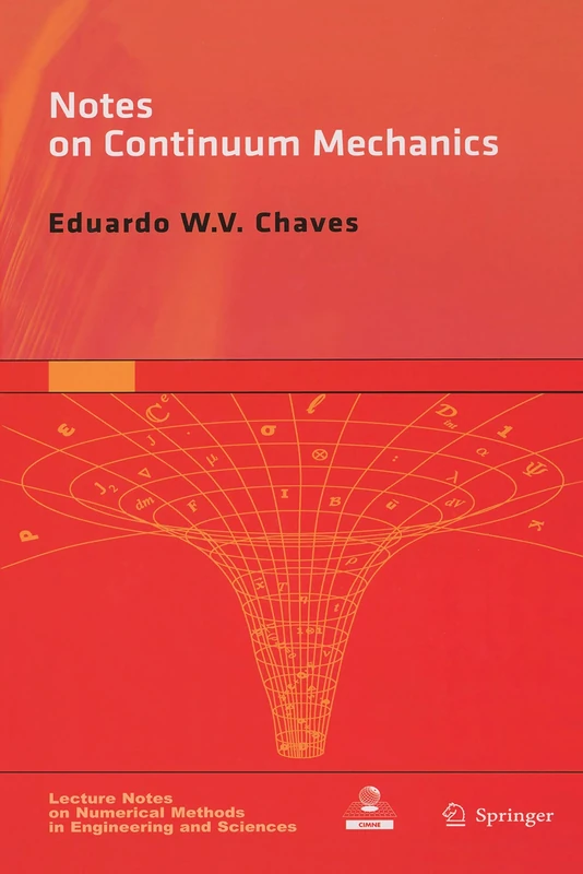 Notes on Continuum Mechanics: 4 (Lecture Notes on Numerical Methods in Engineering and Sciences, 4)