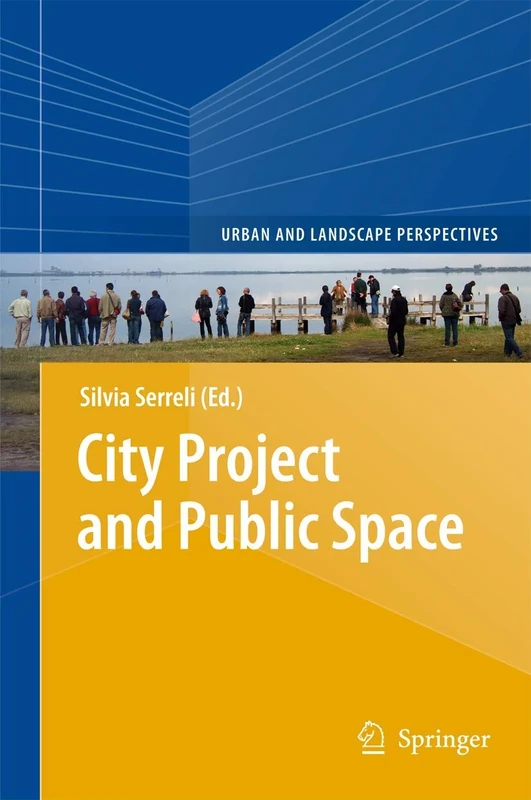 City Project and Public Space: 14 (Urban and Landscape Perspectives, 14)