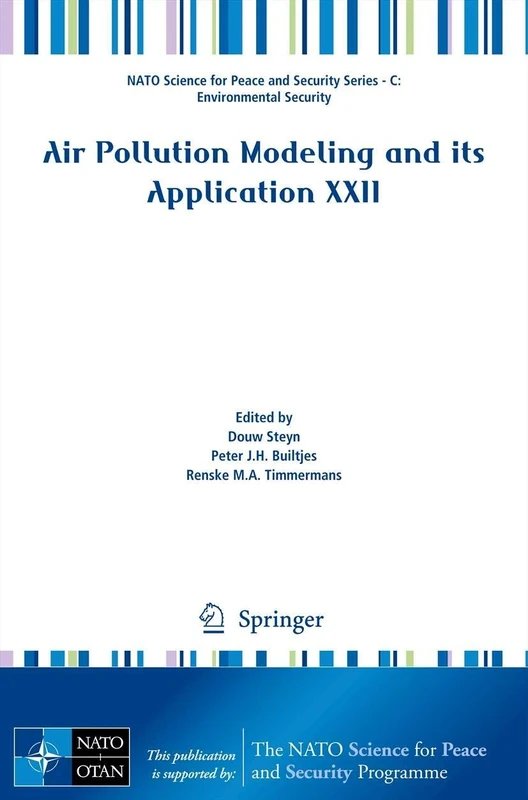 Air Pollution Modeling and its Application XXII (NATO Science for Peace and Security Series C: Environmental Security)