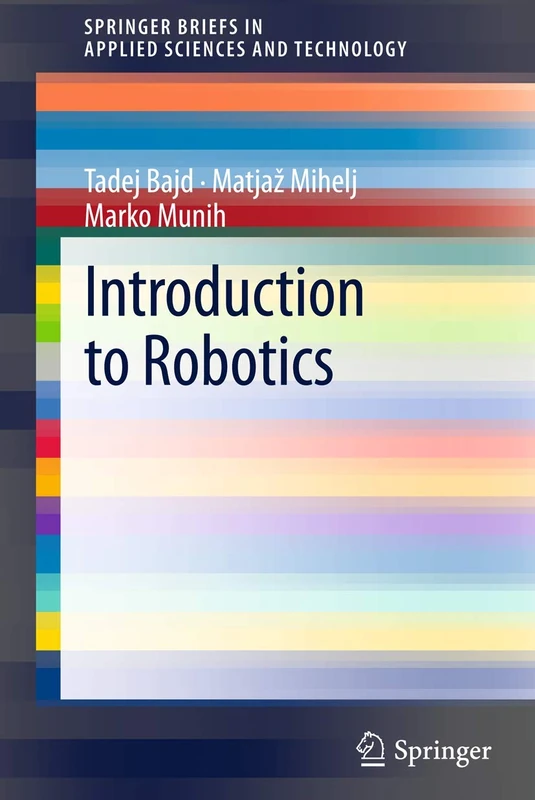 Introduction to Robotics (SpringerBriefs in Applied Sciences and Technology)