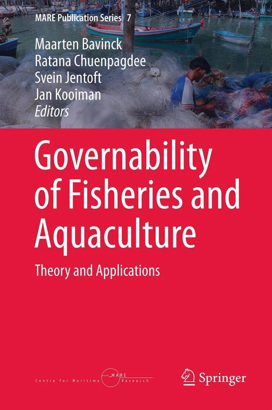 Governability of Fisheries and Aquaculture: Theory and Applications: 7 (MARE Publication Series, 7)