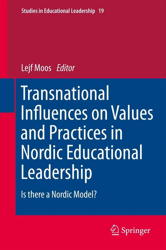 Transnational Influences on Values and Practices in Nordic Educational Leadership: Is there a Nordic Model?: 19 (Studies in Educational Leadership, 19) - Image 1