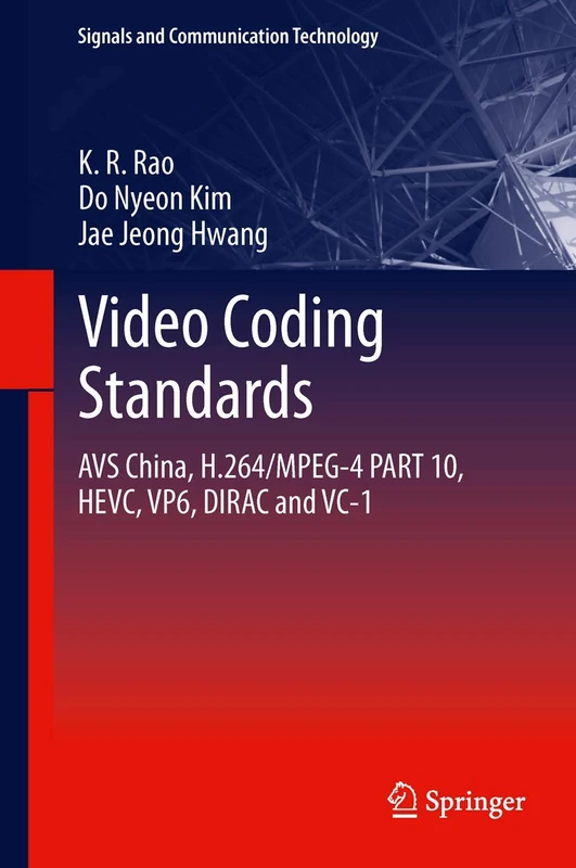 Springer Video Coding Standards: AVS, H.264, HEVC, VP6, VC-1 Book