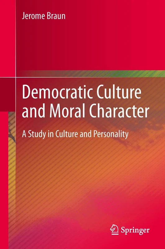 Democratic Culture and Moral Character: A Study in Culture and Personality - Image 1
