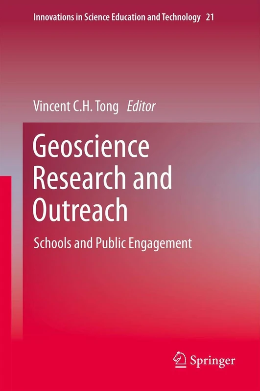 Geoscience Research and Outreach: Schools and Public Engagement: 21 (Innovations in Science Education and Technology, 21)