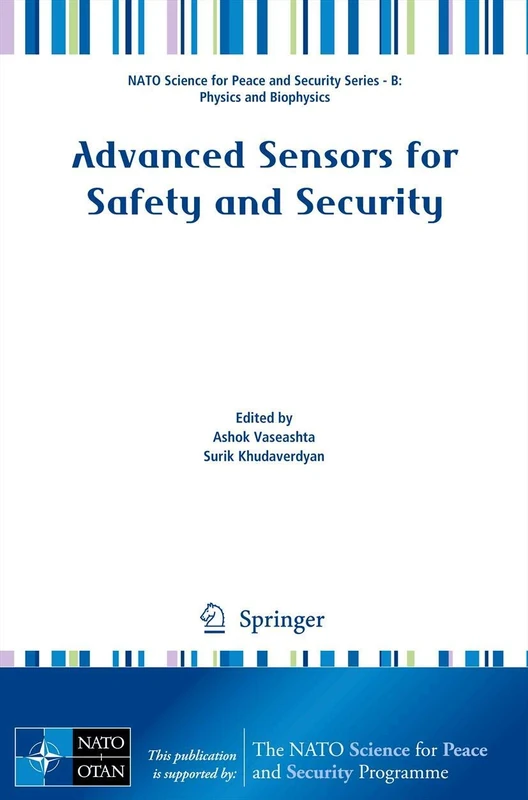 Advanced Sensors for Safety and Security (NATO Science for Peace and Security Series B: Physics and Biophysics)