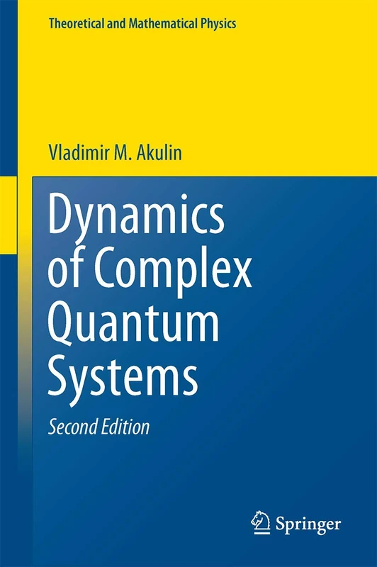 Dynamics of Complex Quantum Systems (Theoretical and Mathematical Physics)