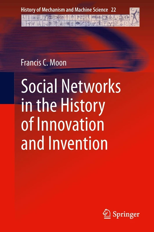 Social Networks in the History of Innovation and Invention: 22 (History of Mechanism and Machine Science, 22) - Image 1