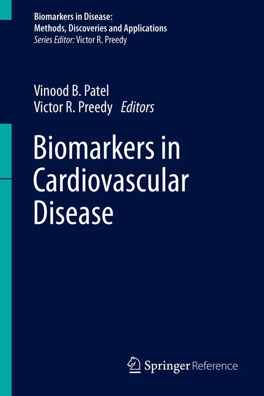 Biomarkers in Cardiovascular Disease (Biomarkers in Disease: Methods, Discoveries and Applications)