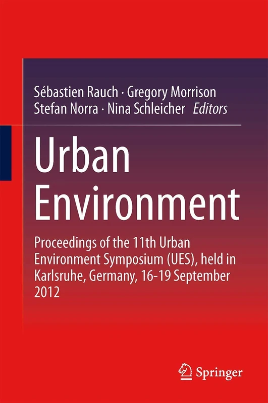Urban Environment: Proceedings of the 11th Urban Environment Symposium (UES), held in Karlsruhe, Germany, 16-19 September 2012 - Image 1