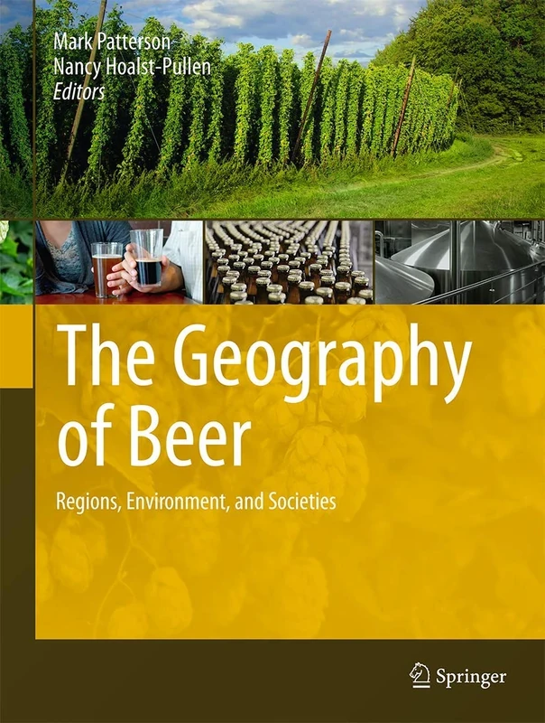 The Geography of Beer: Regions, Environment, and Societies