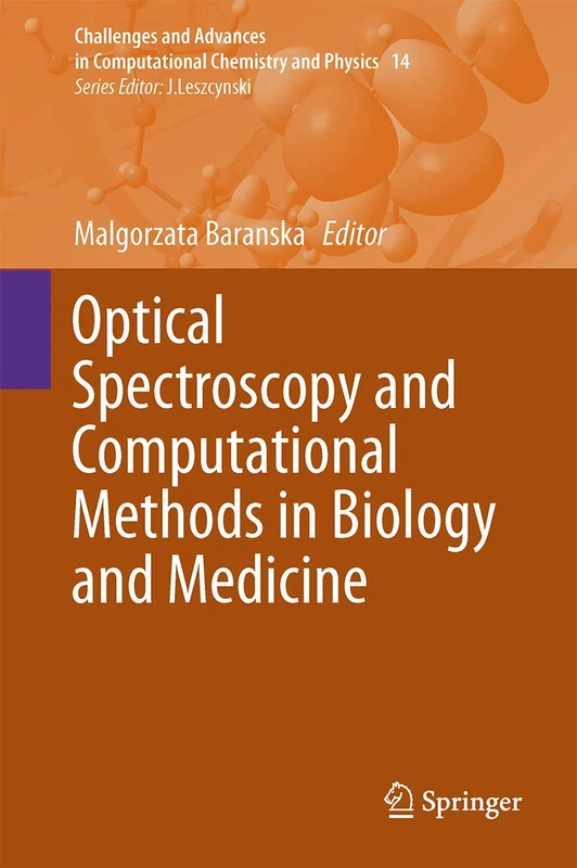 Optical Spectroscopy and Computational Methods in Biology and Medicine: 14 (Challenges and Advances in Computational Chemistry and Physics, 14)