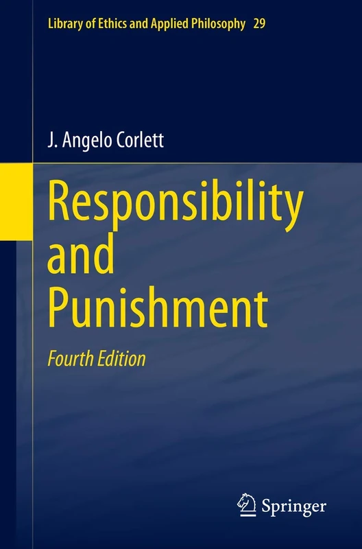 Responsibility and Punishment: 34 (Library of Ethics and Applied Philosophy, 34)