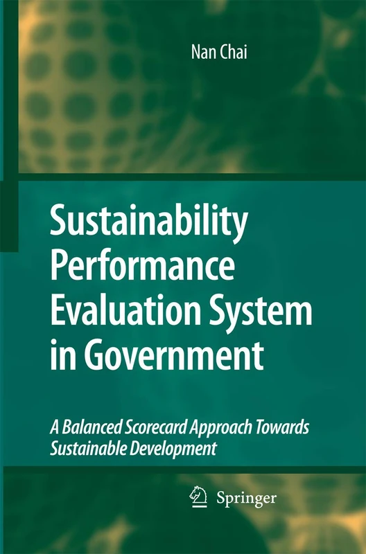 Sustainability Performance Evaluation System in Government: A Balanced Scorecard Approach Towards Sustainable Development