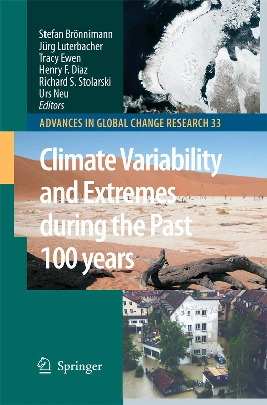 Climate Variability and Extremes during the Past 100 years: 33 (Advances in Global Change Research, 33)