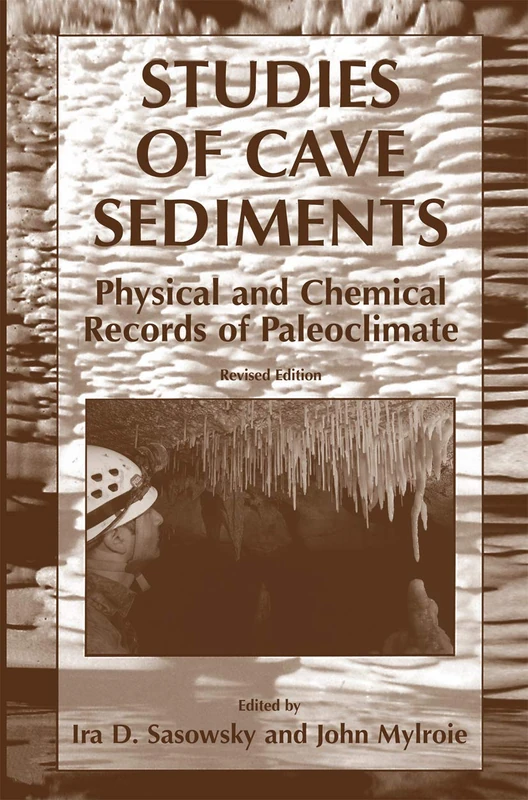 Studies of Cave Sediments: Physical and Chemical Records of Paleoclimate