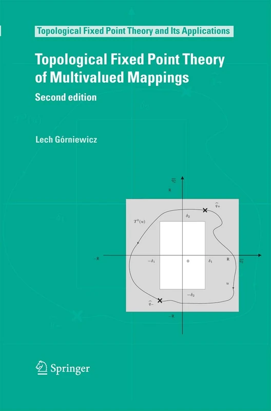 Topological Fixed Point Theory of Multivalued Mappings: 4 (Topological Fixed Point Theory and Its Applications, 4)