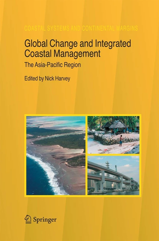 Global Change and Integrated Coastal Management: The Asia-Pacific Region: 10 (Coastal Systems and Continental Margins, 10)