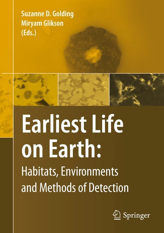 Springer - Earliest Life on Earth: Habitats and Methods