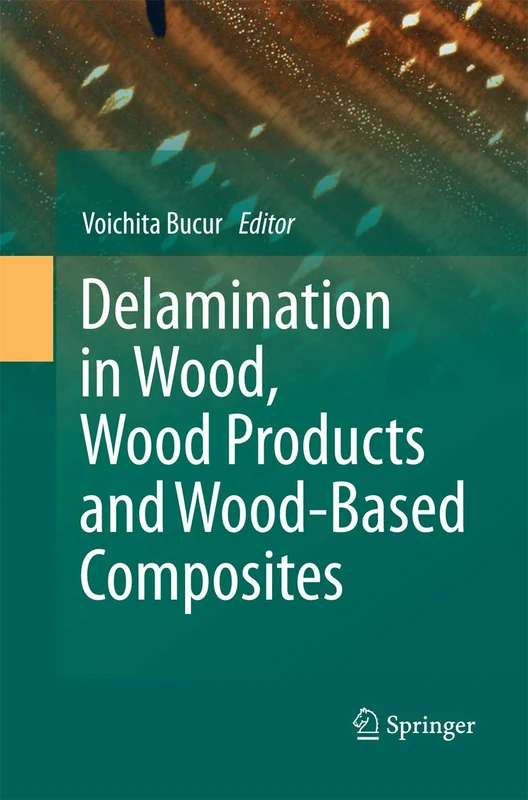 Delamination in Wood, Wood Products and Wood-Based Composites