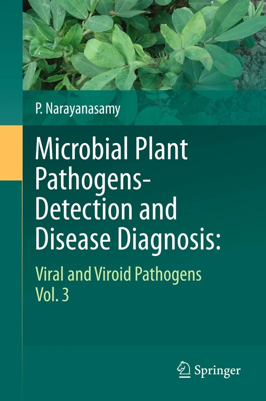 Microbial Plant Pathogens-Detection and Disease Diagnosis:: Viral and Viroid Pathogens, Vol.3: 03