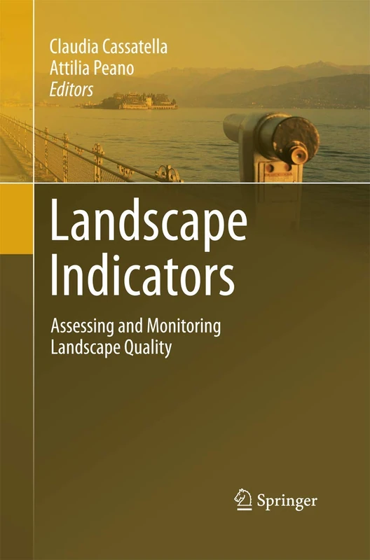 Landscape Indicators: Assessing and Monitoring Landscape Quality
