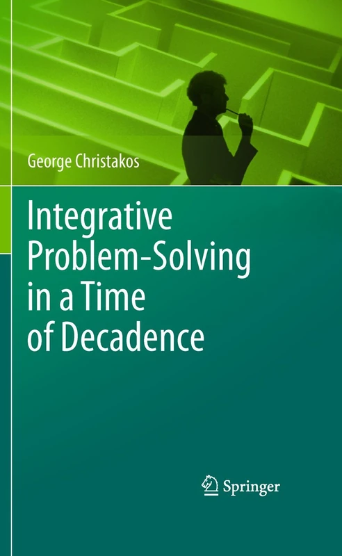 Integrative Problem-Solving in a Time of Decadence - Image 1