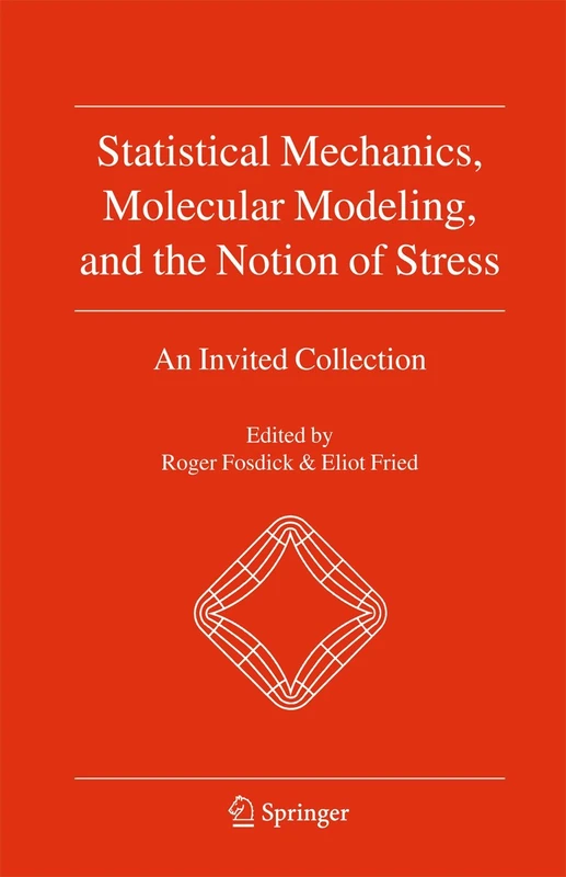 Statistical Mechanics, Molecular Modeling, and the Notion of Stress: An Invited Collection