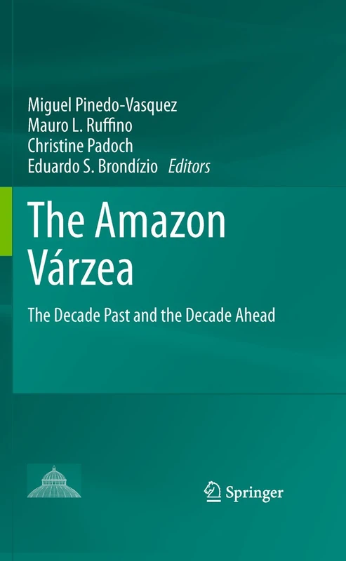 Springer - The Amazon Varzea: The Decade Past and Ahead