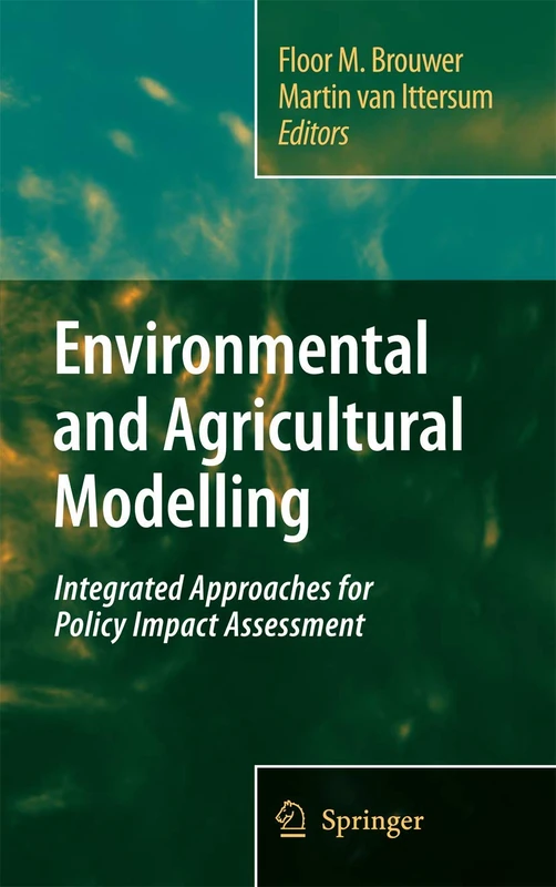 Environmental and Agricultural Modelling:: Integrated Approaches for Policy Impact Assessment