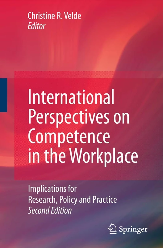 International Perspectives on Competence in the Workplace: Implications for Research, Policy and Practice