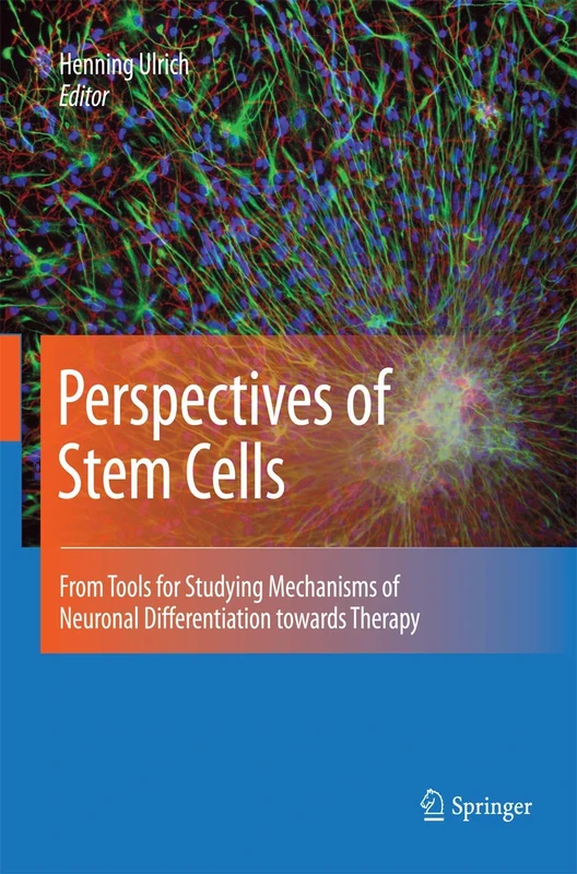 Perspectives of Stem Cells: From tools for studying mechanisms of neuronal differentiation towards therapy