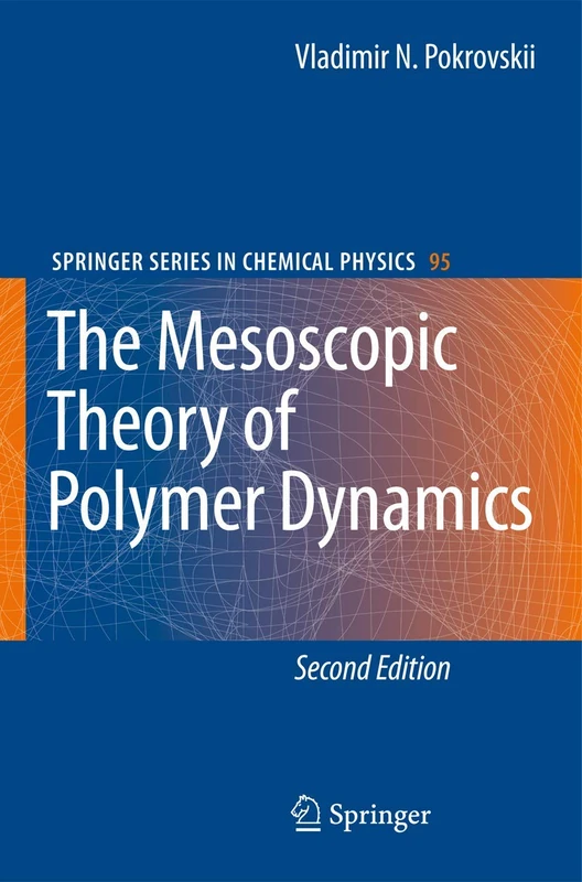 The Mesoscopic Theory of Polymer Dynamics: 95 (Springer Series in Chemical Physics, 95) - Image 1