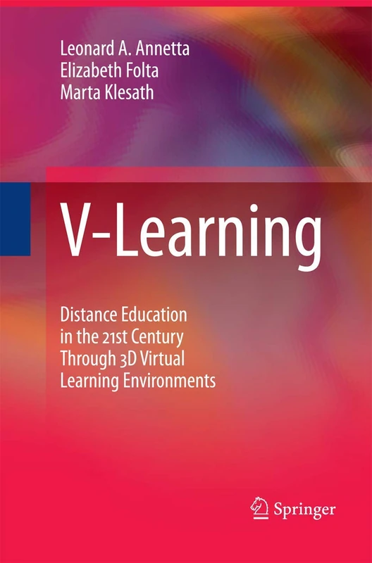 V-Learning: Distance Education in the 21st Century Through 3D Virtual Learning Environments