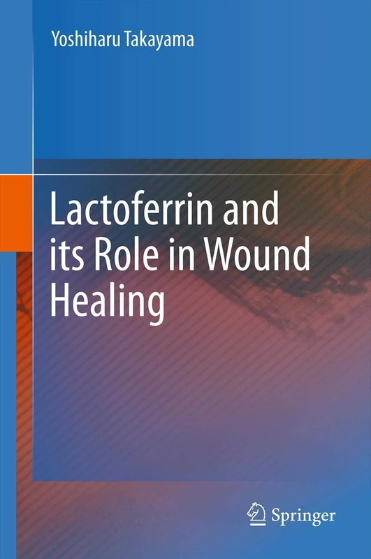Lactoferrin and its Role in Wound Healing - Image 1