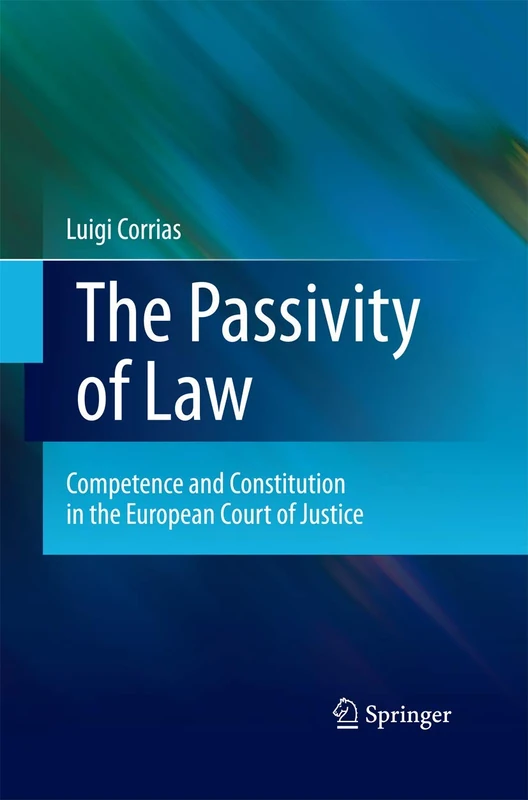 The Passivity of Law: Competence and Constitution in the European Court of Justice - Image 1
