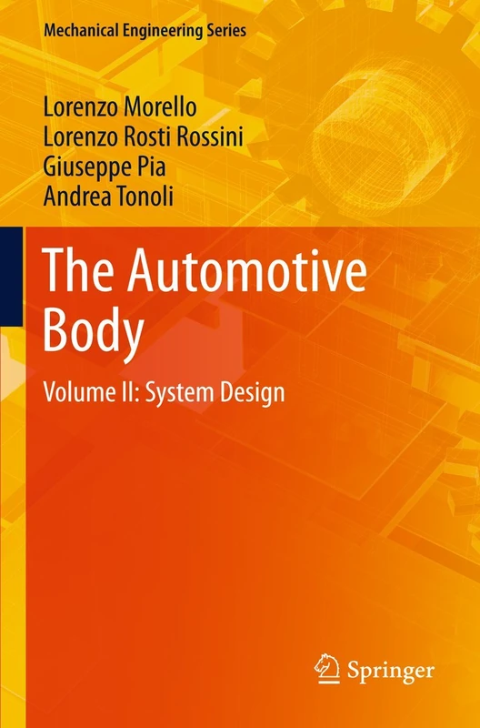 The Automotive Body: Volume II: System Design: 2 (Mechanical Engineering Series)