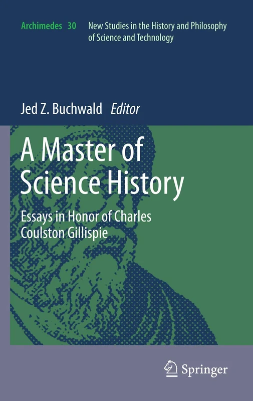 A Master of Science History: Essays in Honor of Charles Coulston Gillispie: 30 (Archimedes, 30) - Image 1
