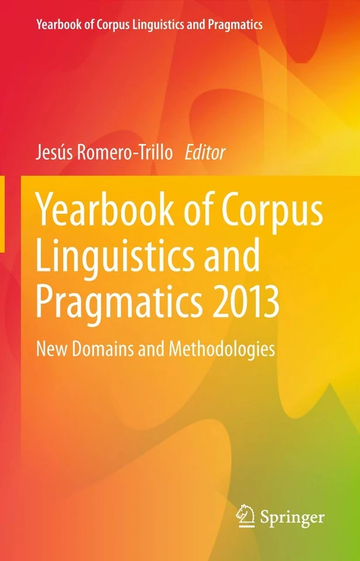 Yearbook of Corpus Linguistics and Pragmatics 2013: New Domains and Methodologies: 1