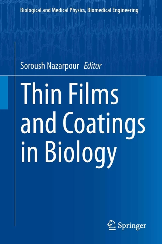 Thin Films and Coatings in Biology (Biological and Medical Physics, Biomedical Engineering)