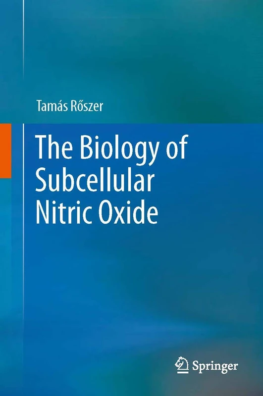 Springer - The Biology of Subcellular Nitric Oxide Book