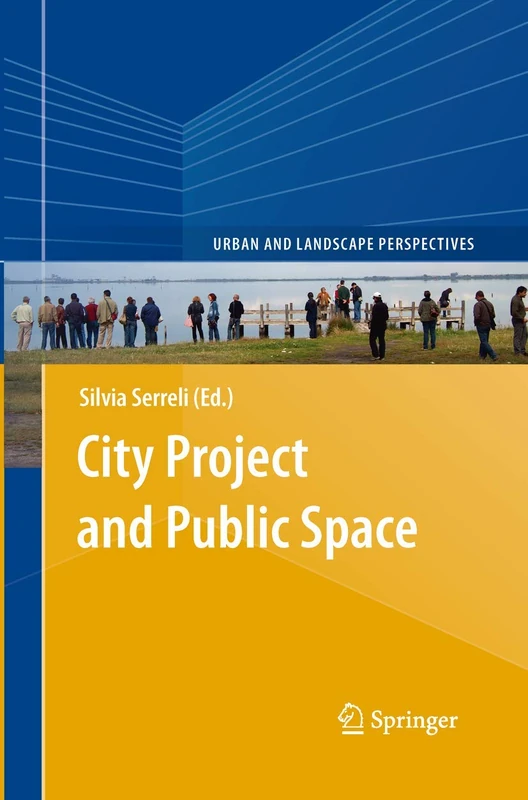 City Project and Public Space: 14 (Urban and Landscape Perspectives, 14)
