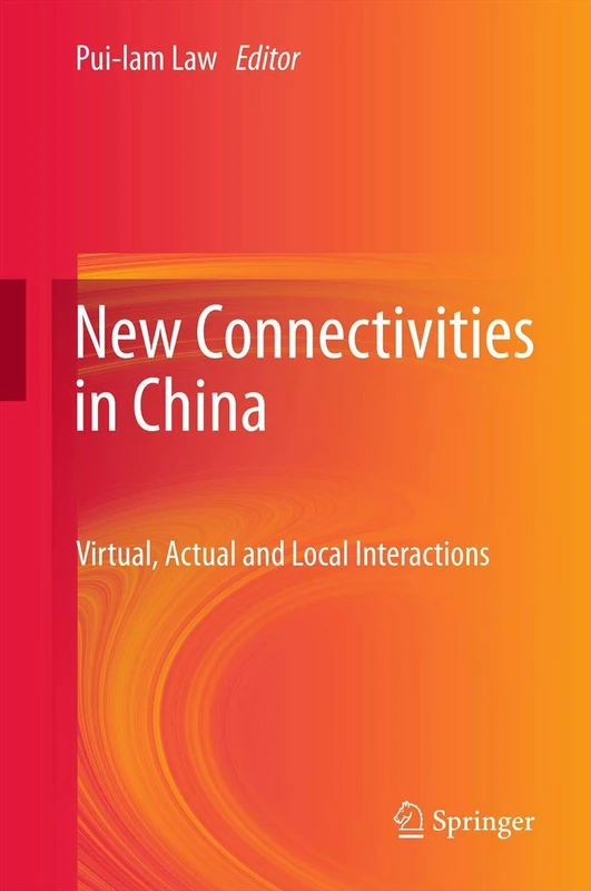 New Connectivities in China: Virtual, Actual and Local Interactions
