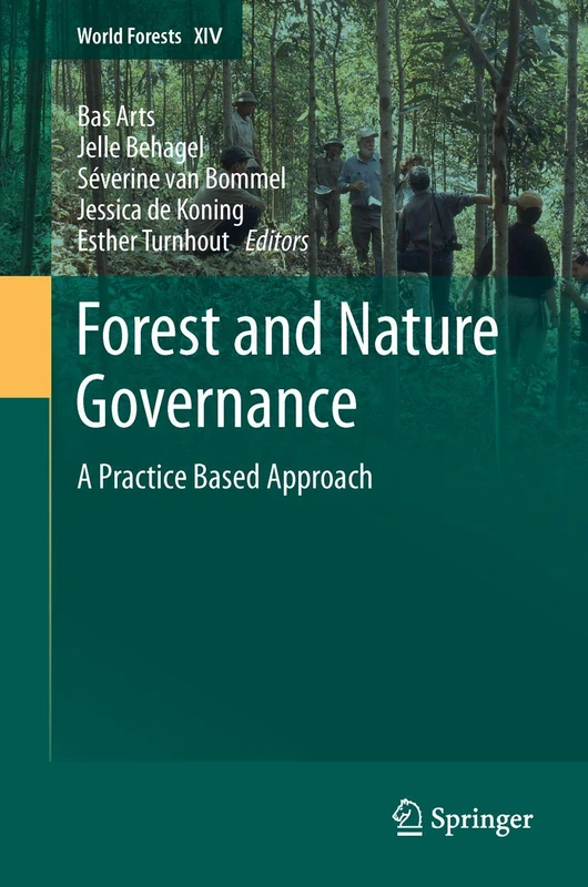Forest and Nature Governance: A Practice Based Approach: 14 (World Forests, 14)